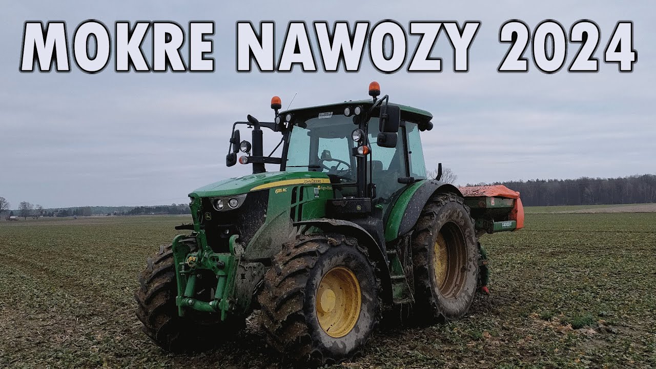 Rozpoczęcie sezonu! 🔥 Mokre nawozy 2024! 🔥 Rozsiewanie nawozów pod rzepak! 🔥 JD 6115RC w akcji!