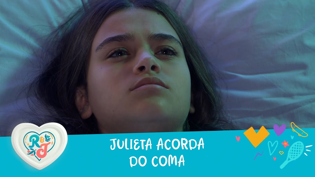 Julieta acorda do coma | A Infância de Romeu e Julieta