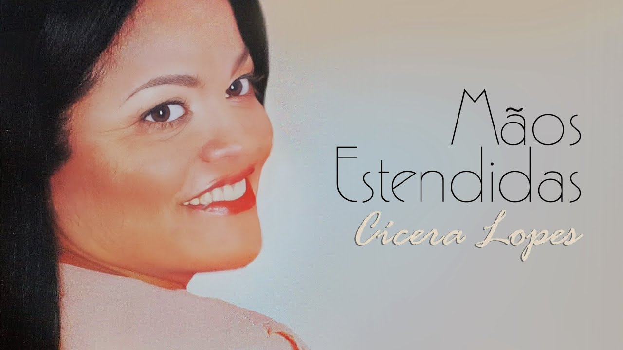 MÃOS ESTENDIDAS - CICERA LOPES (1996) ÁUDIO OFICIAL