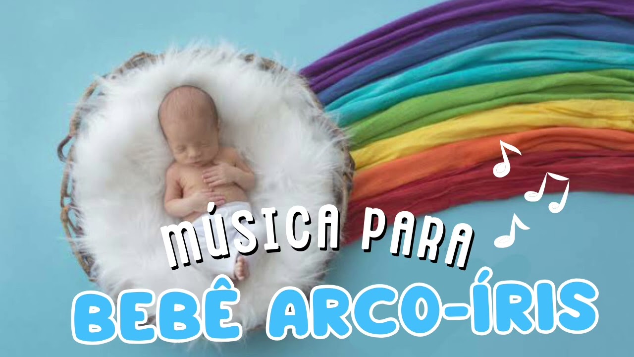 MÚSICA PARA CHÁ REVELAÇÃO DE BEBÊ ARCO-ÍRIS (COLOCO O NOME DO SEU BEBÊ)