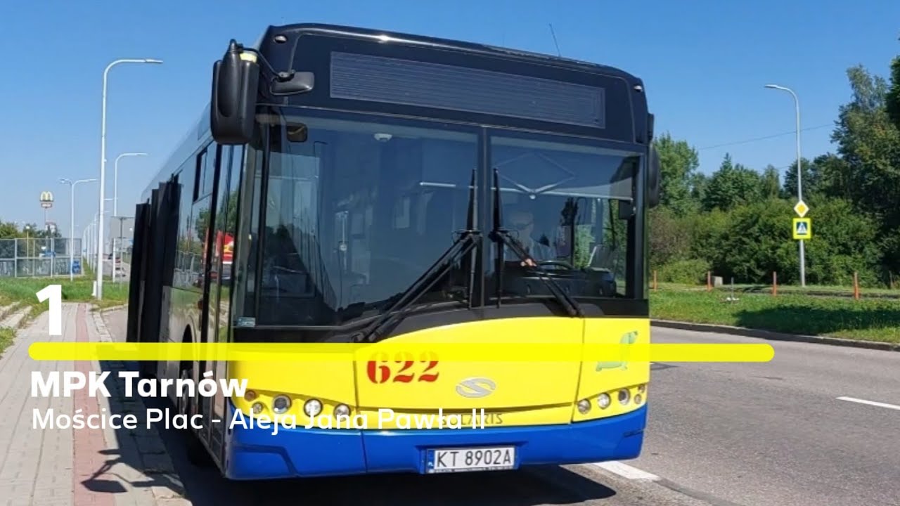Pełna Trasa - MPK Tarnów Linia 1 z Mościc na Aleję Jana Pawła II | 622, KT 8902A