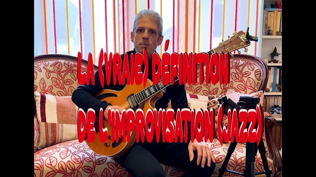 La (vraie) définition de l'improvisation (jazz)