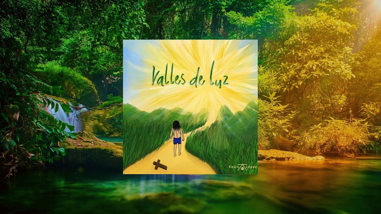 Kevin L&oacute;pez - Valles de Luz (Visualizer)