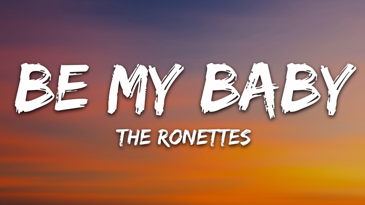 The Ronettes - Be My Baby (Lyrics)