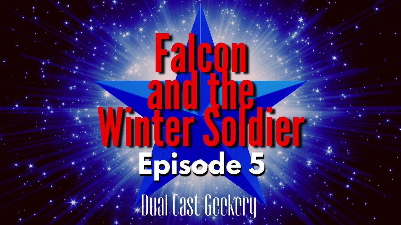 Falcon and the Winter Soldier - Episode 5 #MarvelPodcast #TVShowPodcast