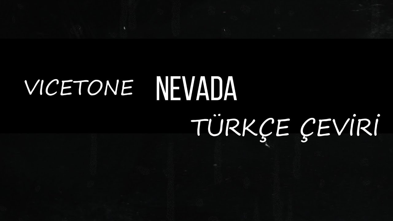 Vicetone - Nevada (Türkçe Çeviri) (ft. Cozi Zuehlsdorff)