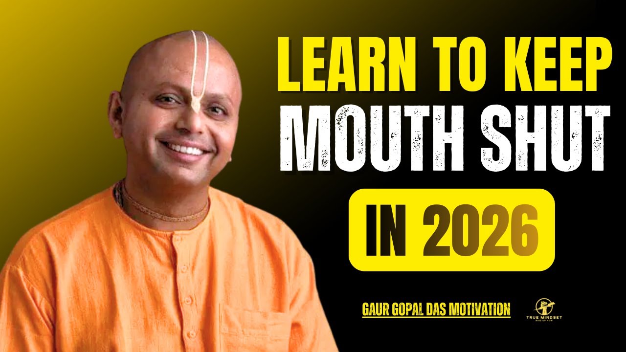 Learn To Keep Your Mouth Shut in 2026 | Gaur Gopal Das Motivation