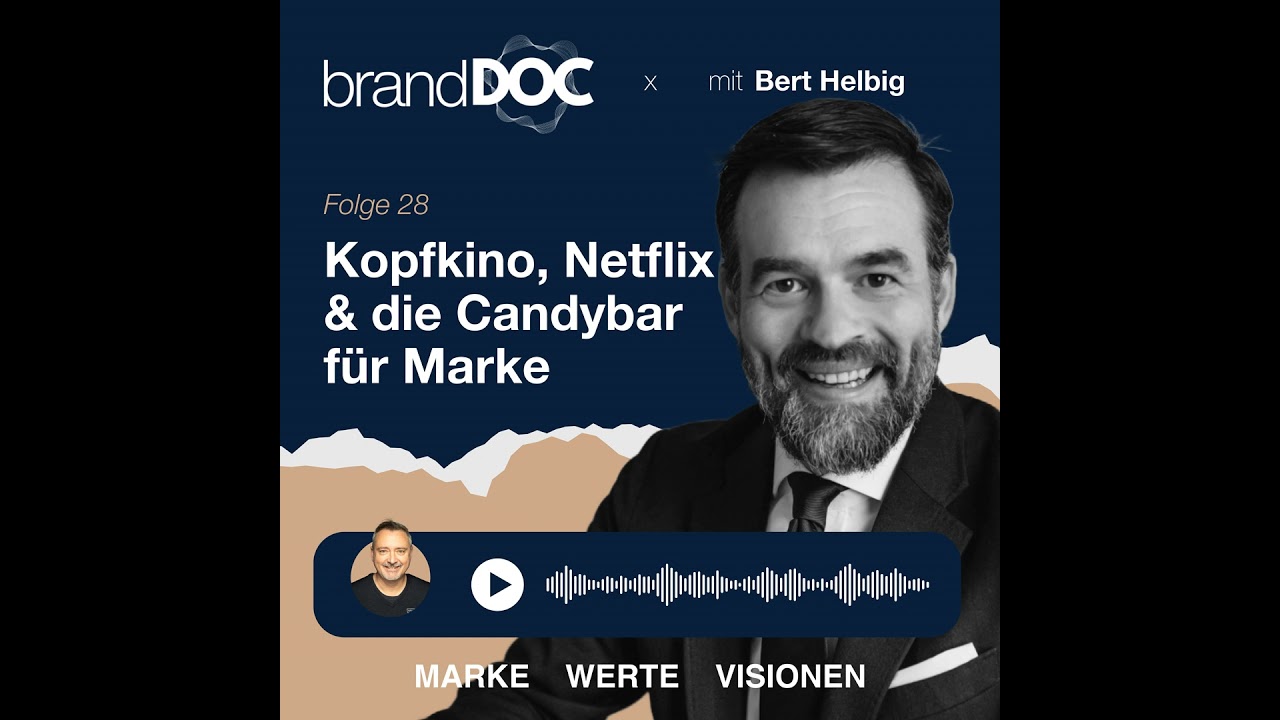 Kopfkino, Netflix & die Candybar für Marke