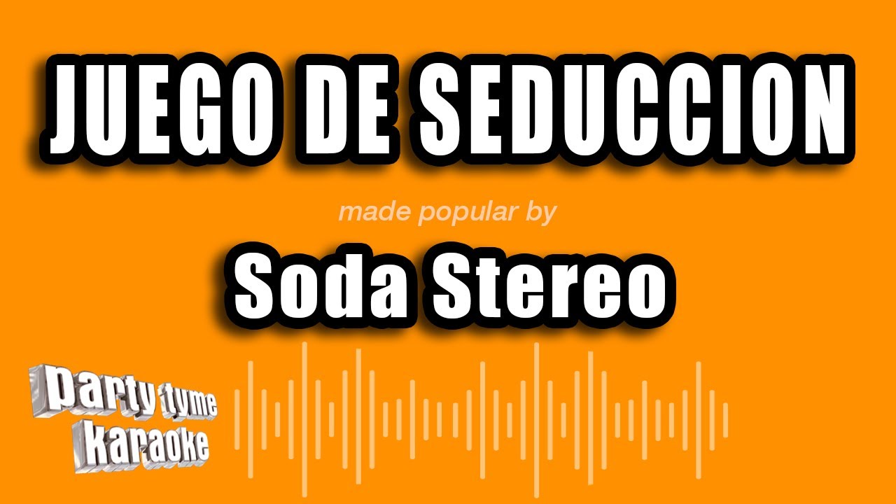 Soda Stereo - Juego De Seduccion (Versión Karaoke)