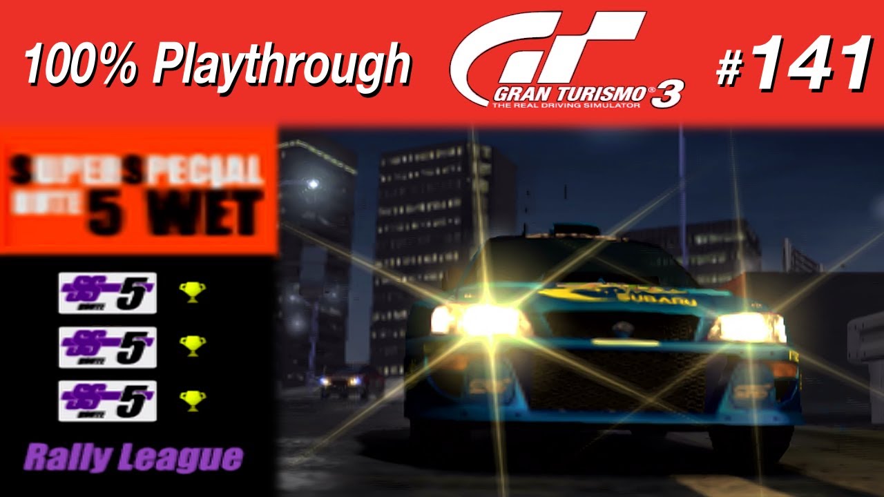 Gran Turismo 3 - #141 - Super Special Route 5 Wet