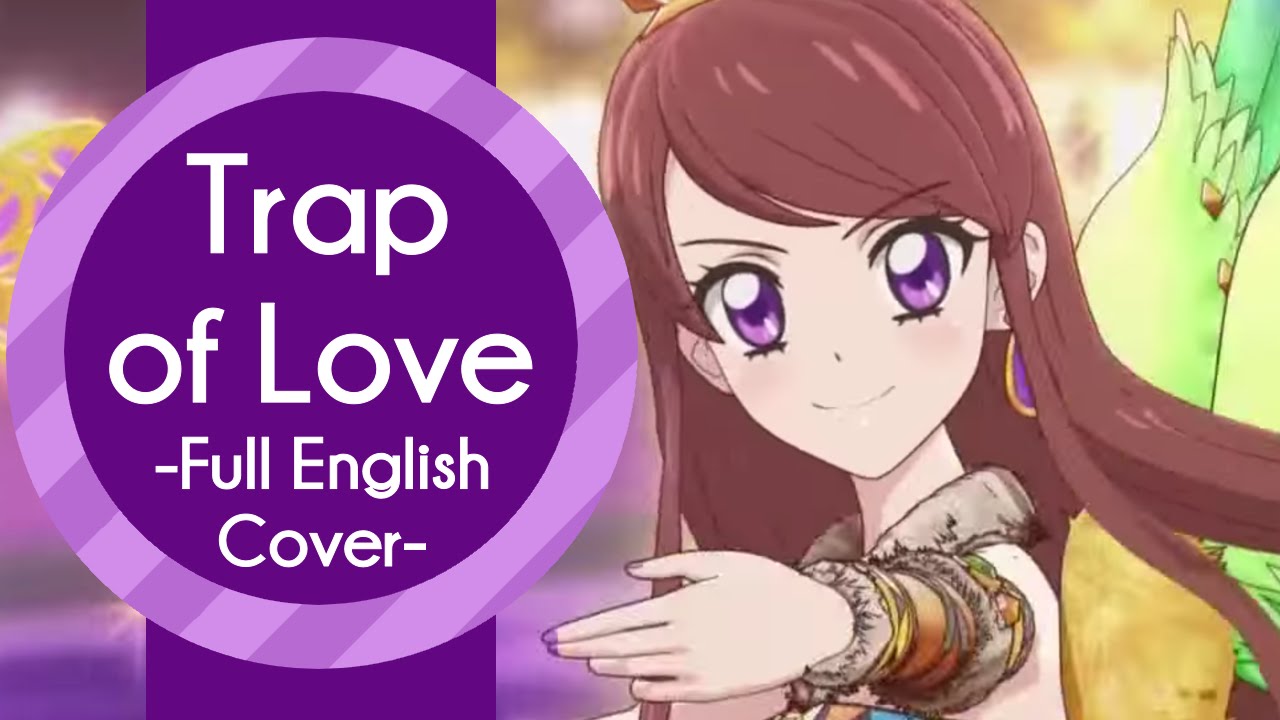 English Cover - Trap of Love (Aikatsu!)【Mesoki】(500 Sub Special)
