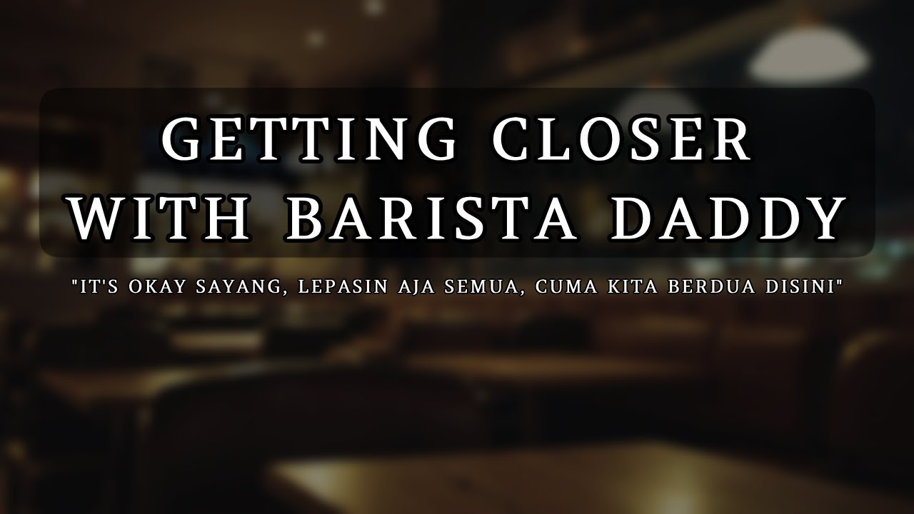 Daddys Cafe [ASMR] [Barista] [Indonesia] [Male] [Soft Voice]