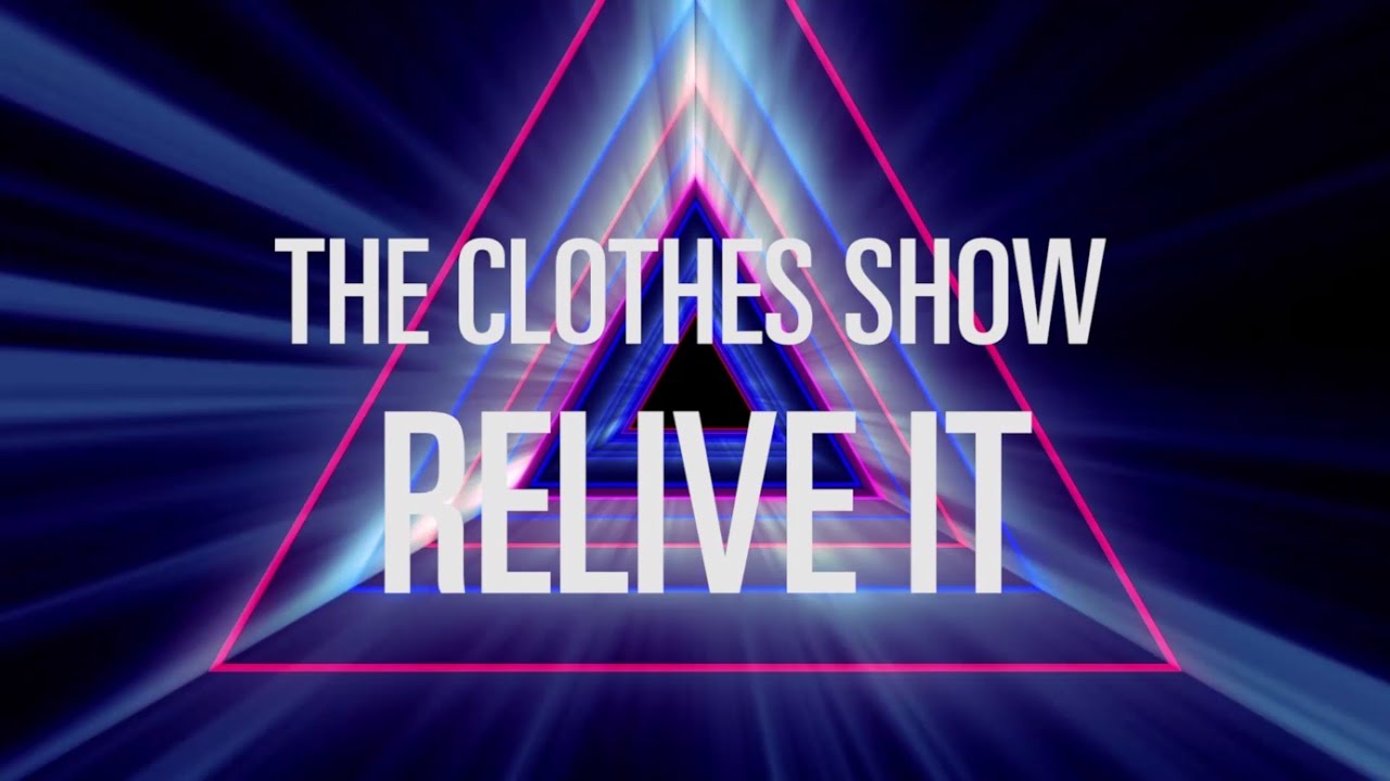 The Clothes Show 2016 - RELIVE IT