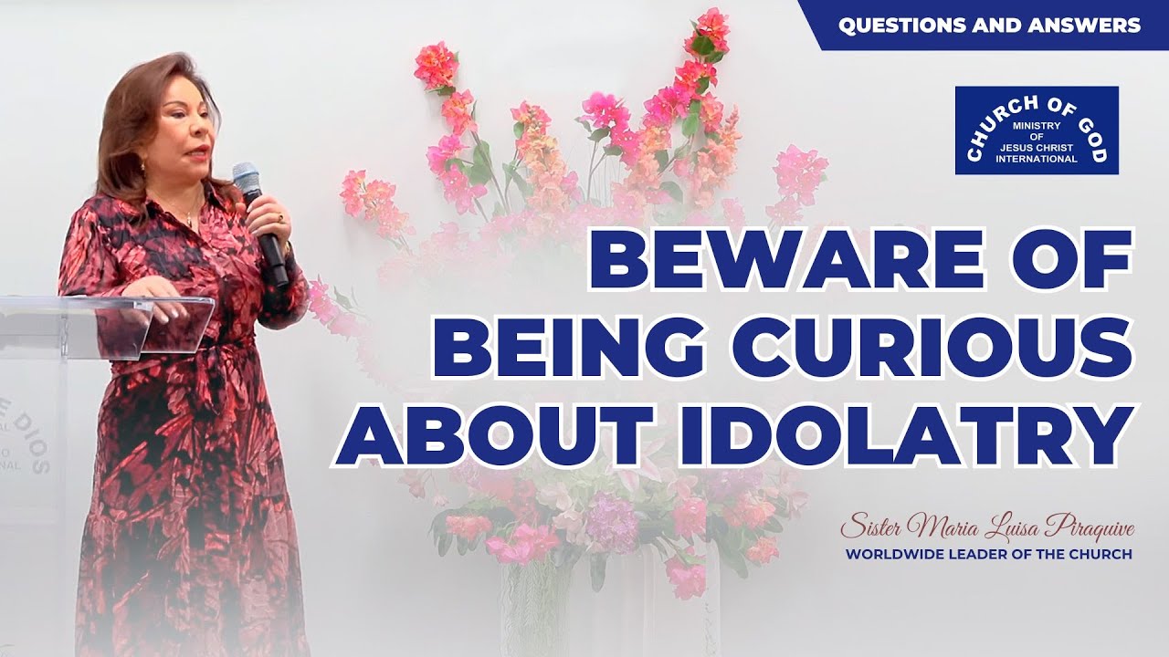 (English) Beware of Being Curious about Idolatry - by Sr. Maria Luisa Piraquive