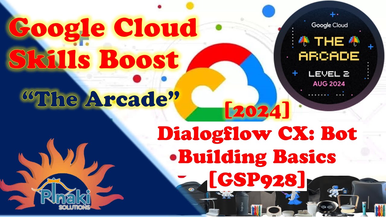 [2024-Aug The Arcade Level 2] Dialogflow CX: Bot Building Basics [GSP928]