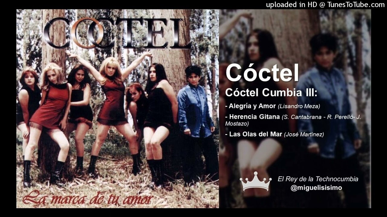 Grupo Coctel - Coctel Cumbia 3: Alegria y Amor- Herencia Gitana- El Mar [TECNOCUMBIA ECUADOR]