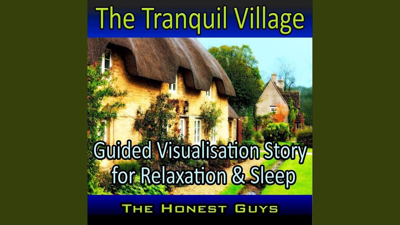 The Tranquil Village: Guided Visualisation Story for Relaxation & Sleep