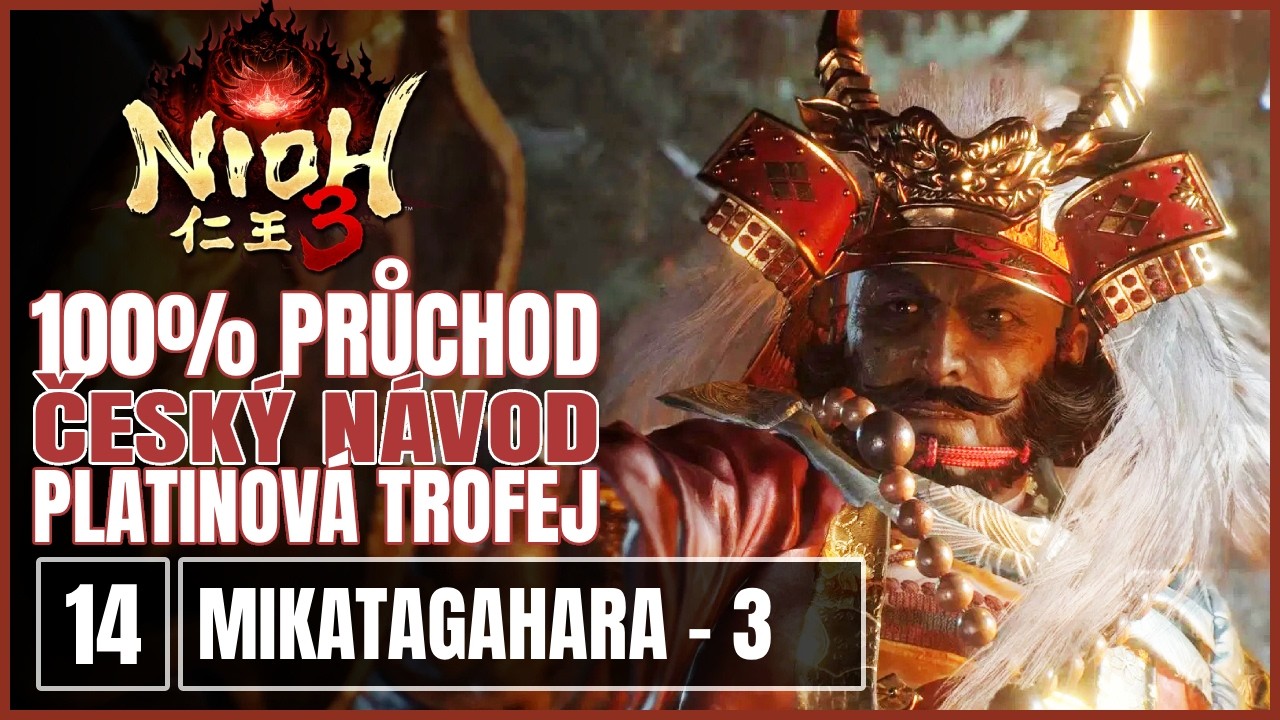 14 | 100% | NIOH 3 | Mikatagahara - dokončení Actu 1 včetně všech misí