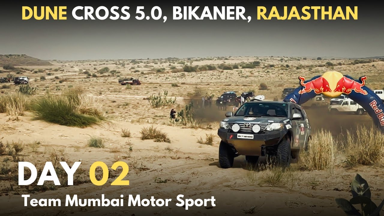 DUNE CROSS 5.0 | DAY 2 | TEAMMUMBAI MOTOR SPORT | BIKANER , RAJASTHAN, INDIA