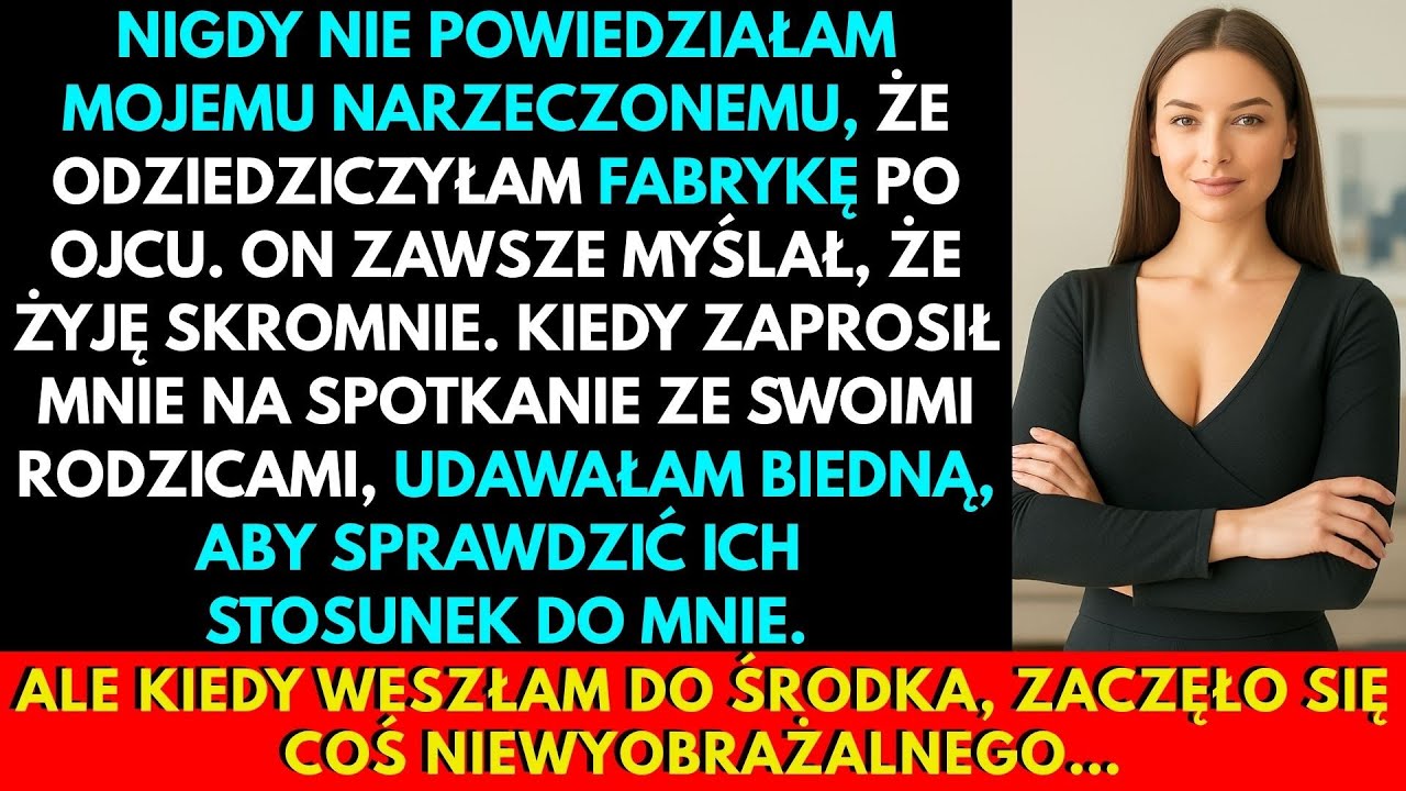 Przed Jego Rodzicami Udawałam Biedną, Ale Gdy Weszłam, Stało Się Coś Niewyobrażalnego…
