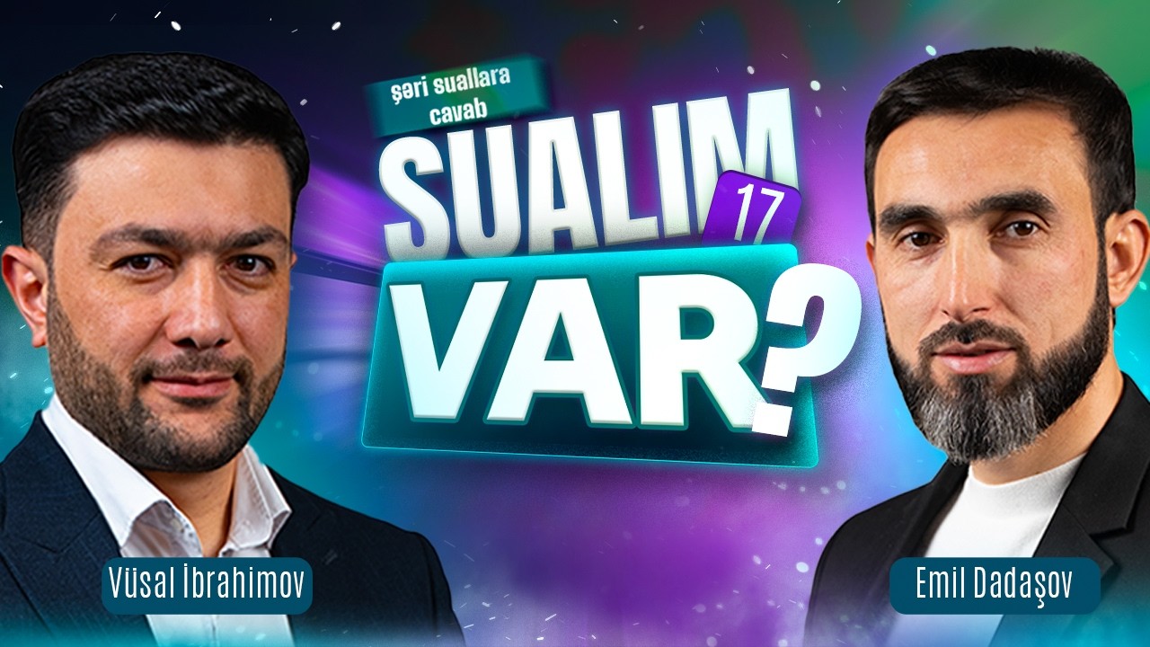 Sualım var  17  Şəri suallara cavab | 06.03.2026