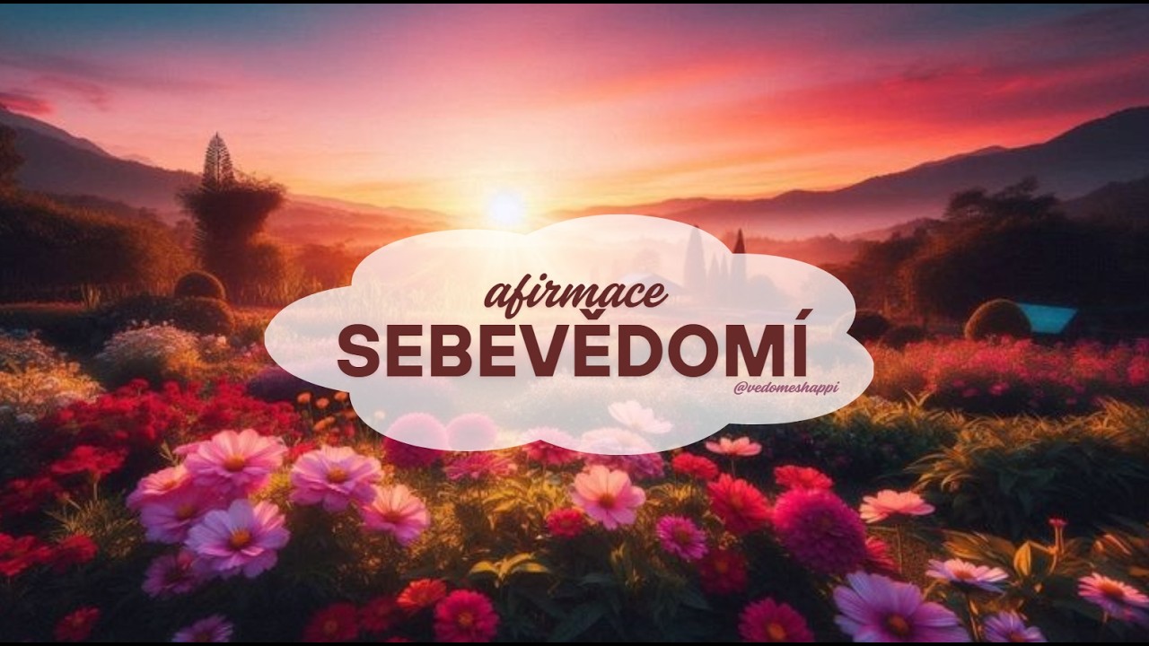 ✨ Afirmace sebevědomí a vlastní hodnoty ✨ (Vědomě s Happi)