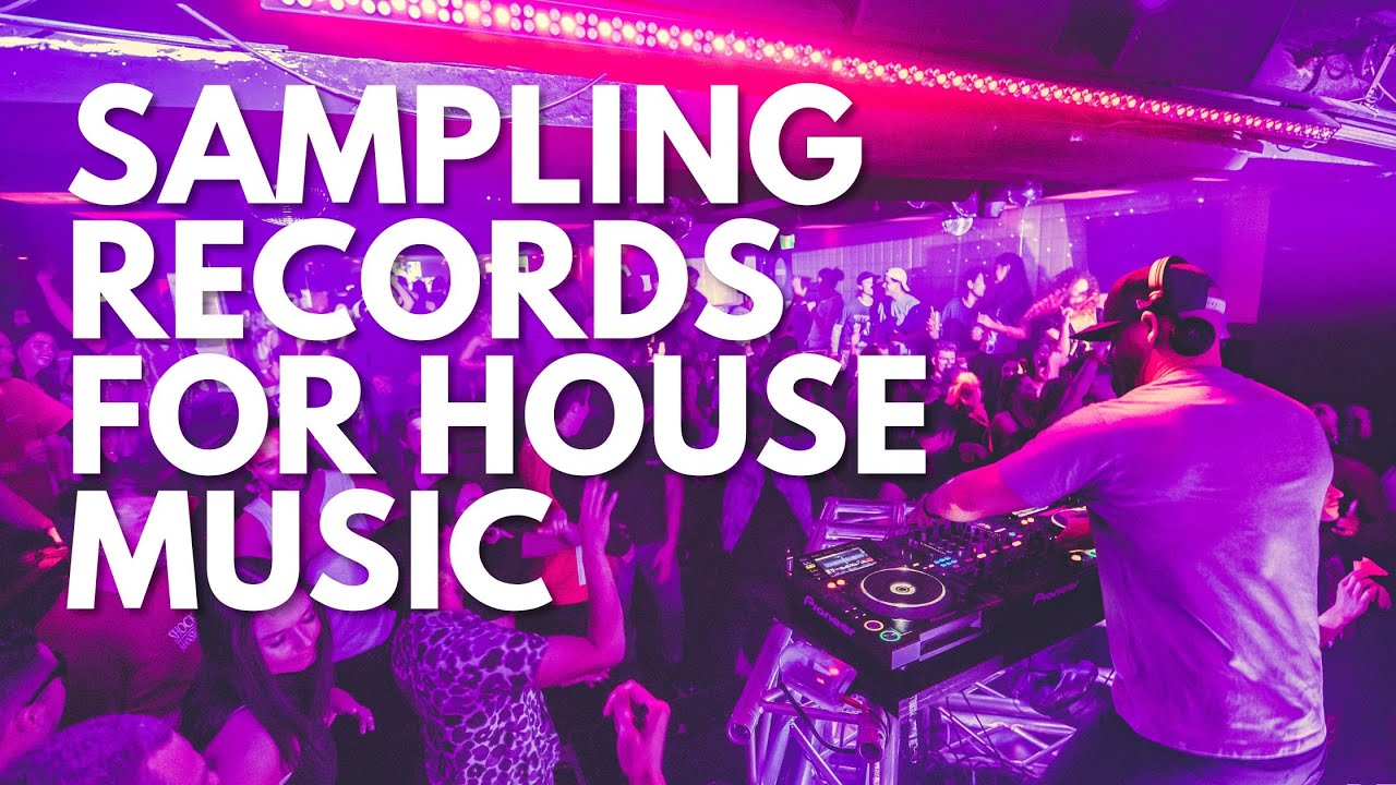 Sample Based House Music