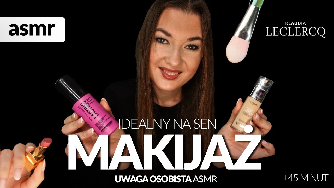 IDEALNY NA SEN MAKIJAŻ +40 MIN ASMR PO POLSKU (Nałożone dźwięki)