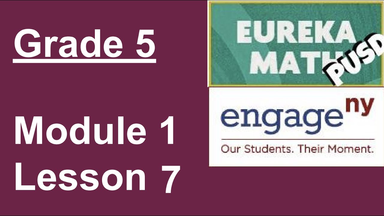Eureka Math Grade 5 Module 1 Lesson 7