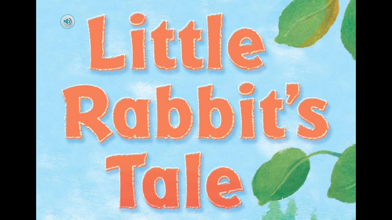 LITTLE RABBIT'S TALE Journeys AR Read Aloud First Grade Lesson 20