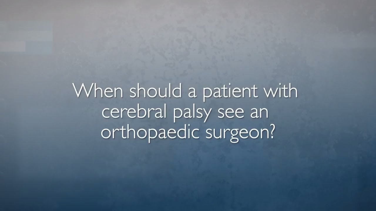 Orthopaedic Issues Related to Cerebral Palsy | FAQ with Dr. Ranjit Varghese