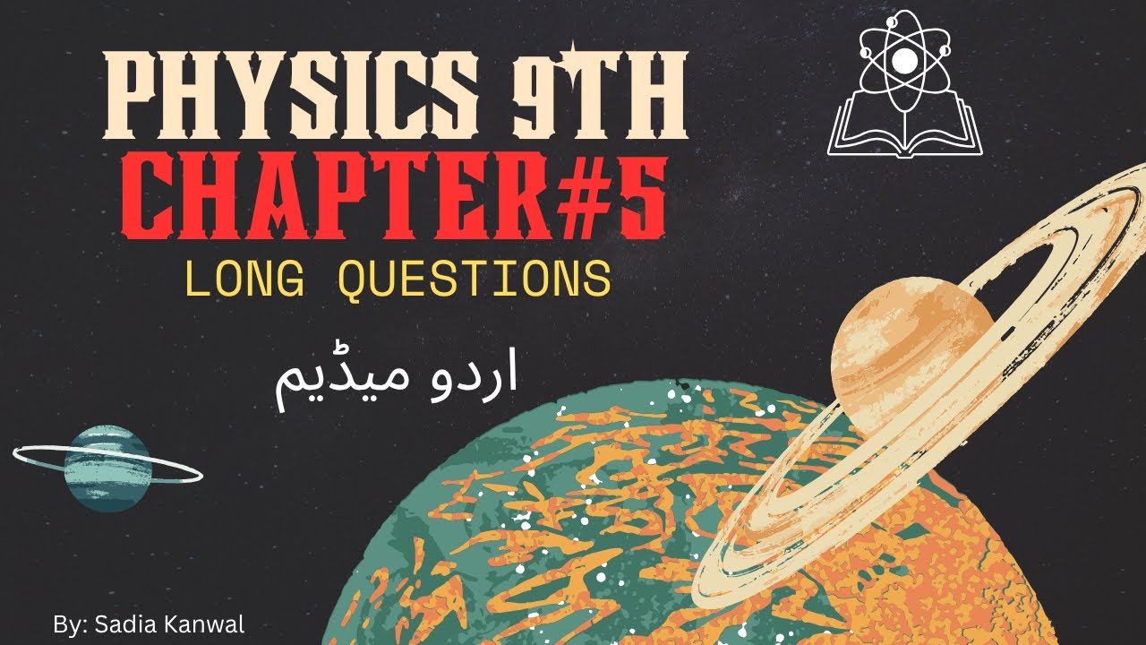 Chapter#5-Work,Energy and Power I ورک،انرگی اینڈ پاور I Solved Long Questions