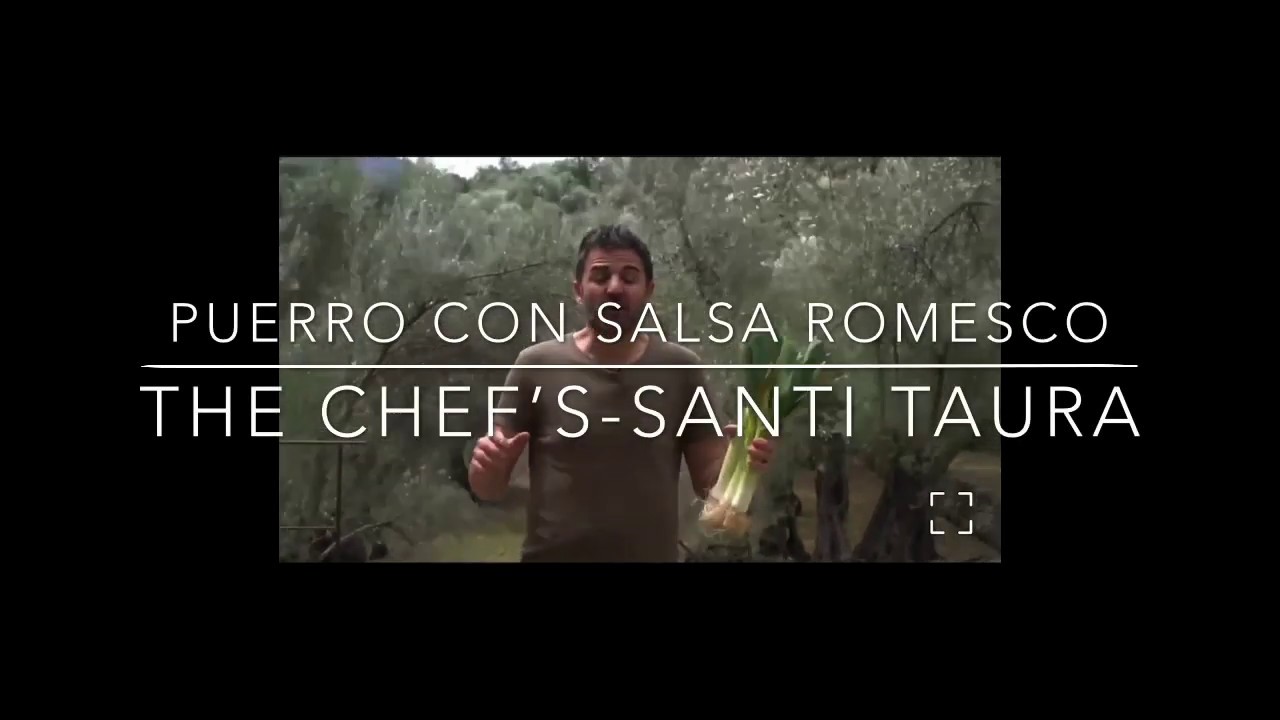 ☀️PUERROS A LA BRASA CON SALSA ROMESCO-🔪SANTI TAURA🔪🔥THE CHEF´S 🔥
