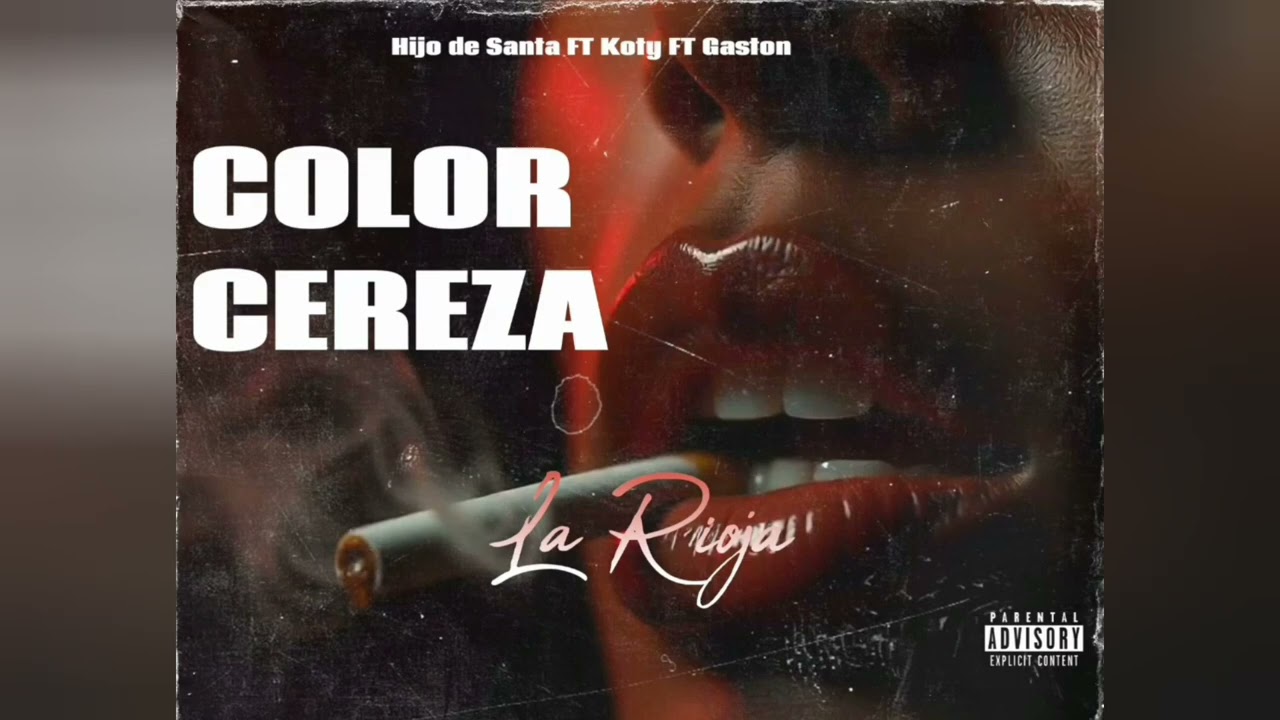 COLOR CEREZA - Hijo de la Santa ft Gaston ft koty 