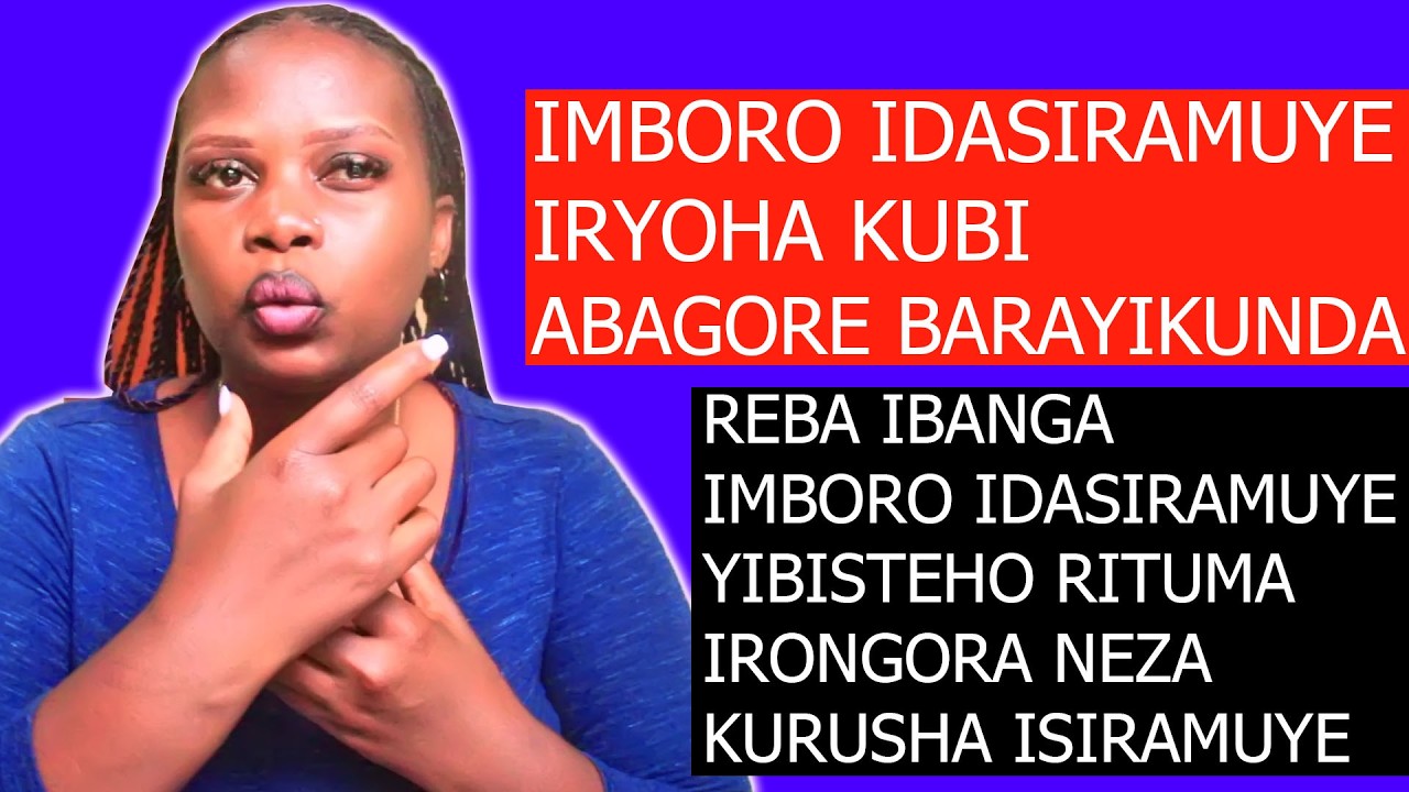 REBA UDUKORYO IMBORO IDASIRAMUYE IKORA MUKUNYAZA NOKURONGORA IGITUBA BIGATUMA ABAGORE BAYIKUNDA KUBI