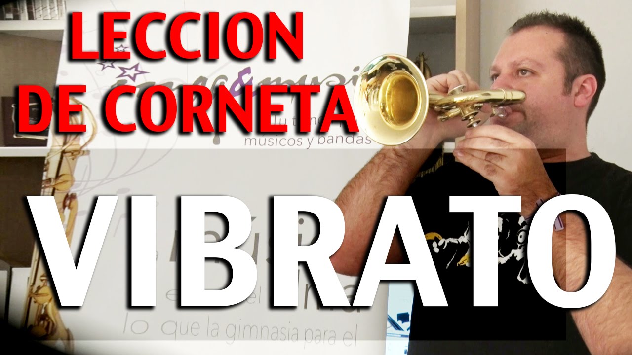 LECCION DE CORNETA | Tutorial 5 | El Vibrato
