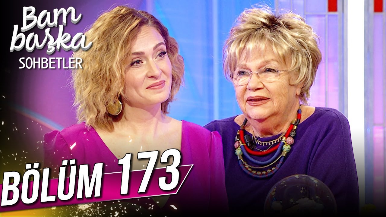 Bambaşka Sohbetler 173. Bölüm - Nevra Serezli