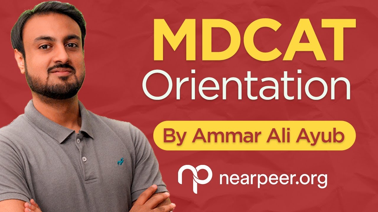 MDCAT 2020 Orientation by Sir Ammar Ali Ayub - Nearpeer.org