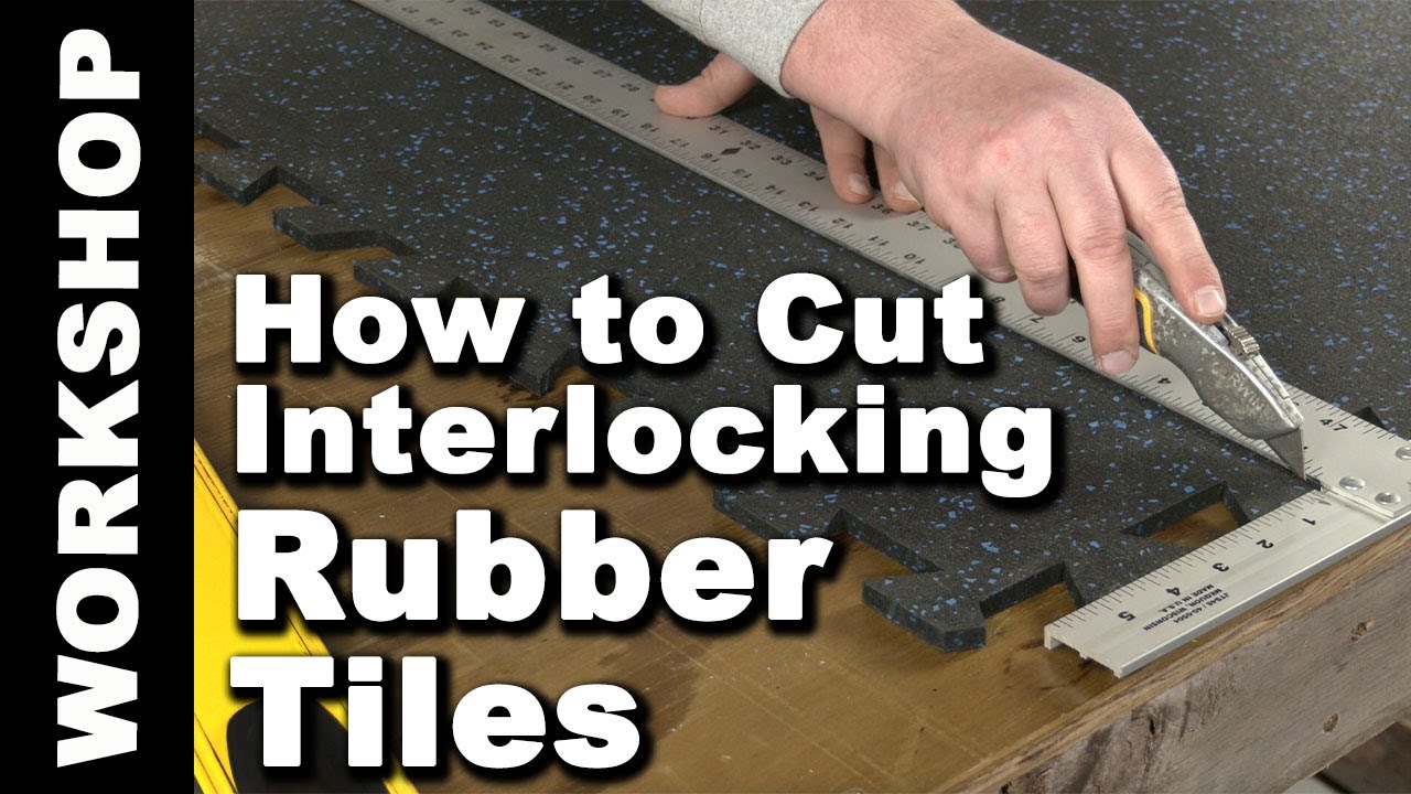How To Cut Interlocking Rubber Floor Tiles - Rubber Puzzle Flooring