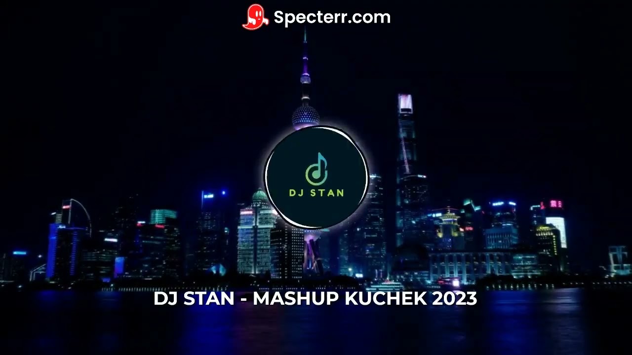 DJ STAN - MASHUP KUCHEK 2023