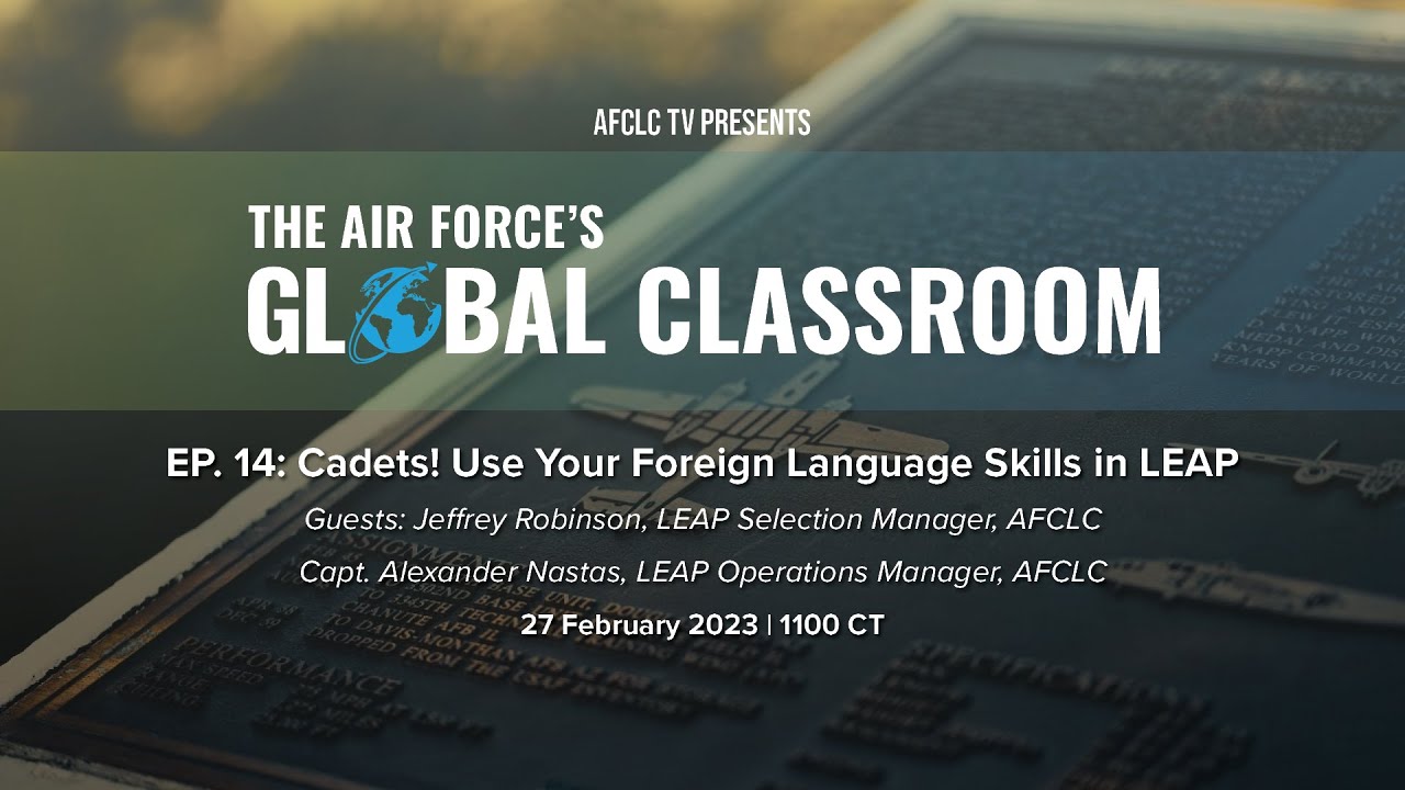 AFCLC TV: Cadets! Use Your Foreign Language Skills in LEAP