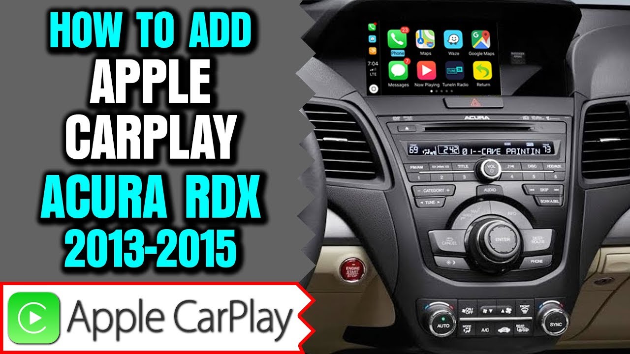 Acura RDX Apple CarPlay - How To Add Apple CarPlay Acura RDX 2013-2015 NavTool Video Interface DVD