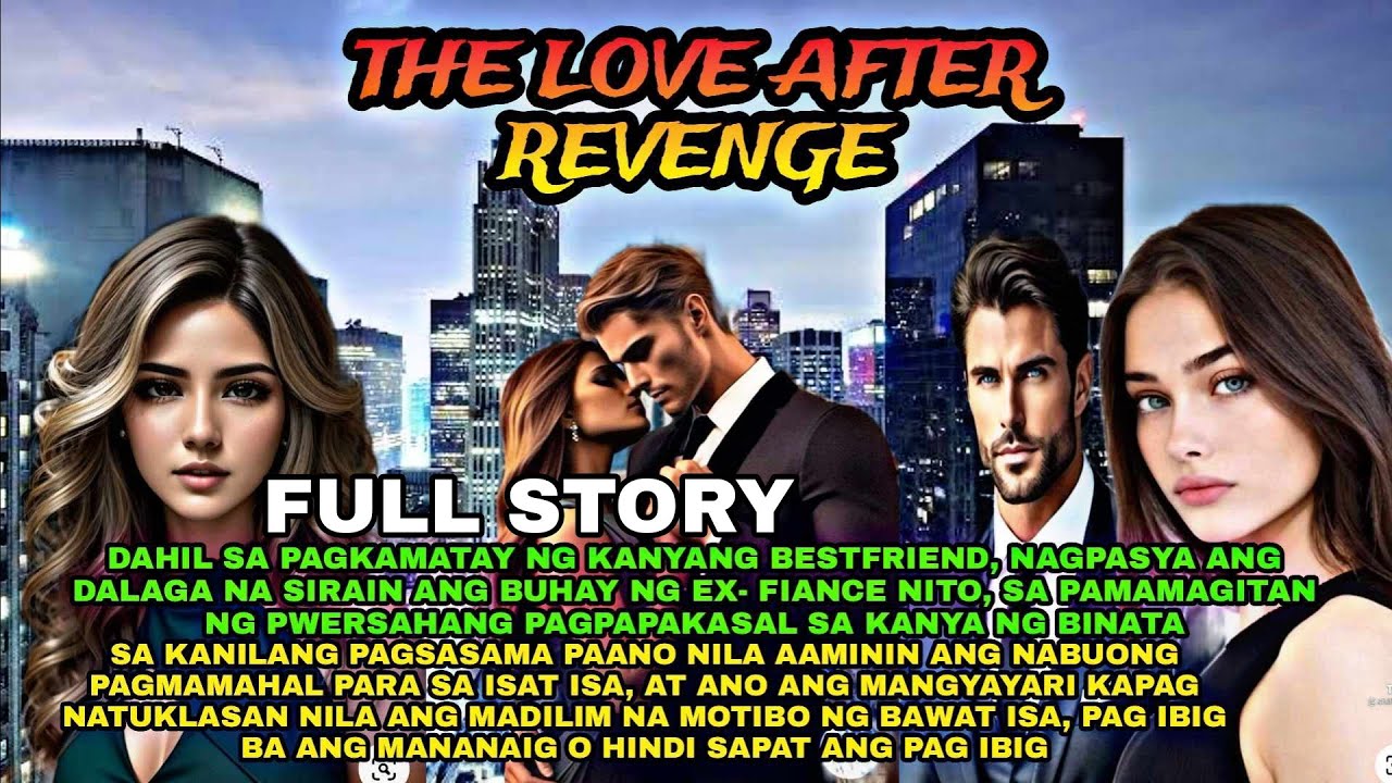 FULL STORY.The Love After Revenge.Pts.Story