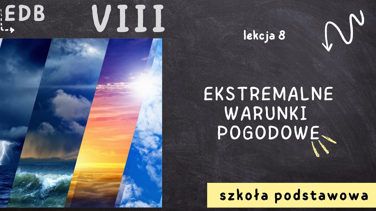 EDB 8 [Lekcja 8 - Ekstremalne warunki pogodowe]
