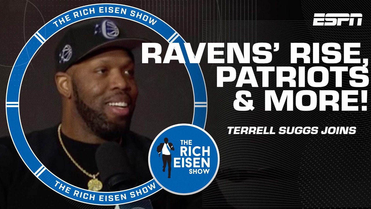Terrell Suggs on the Ravens&rsquo; surge in the AFC and the Patriots' new era | The Rich Eisen Show