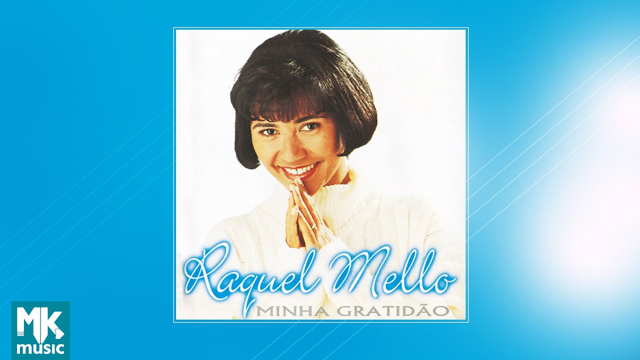 💿 Raquel Mello - Minha Gratidão (CD COMPLETO)
