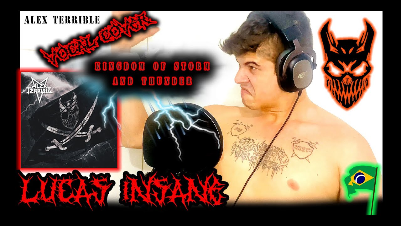 ALEX TERRIBLE - KINGDOM OF STORM AND THUNDER - VOCAL COVER BY: LUCAS INSANE 🎤🔥