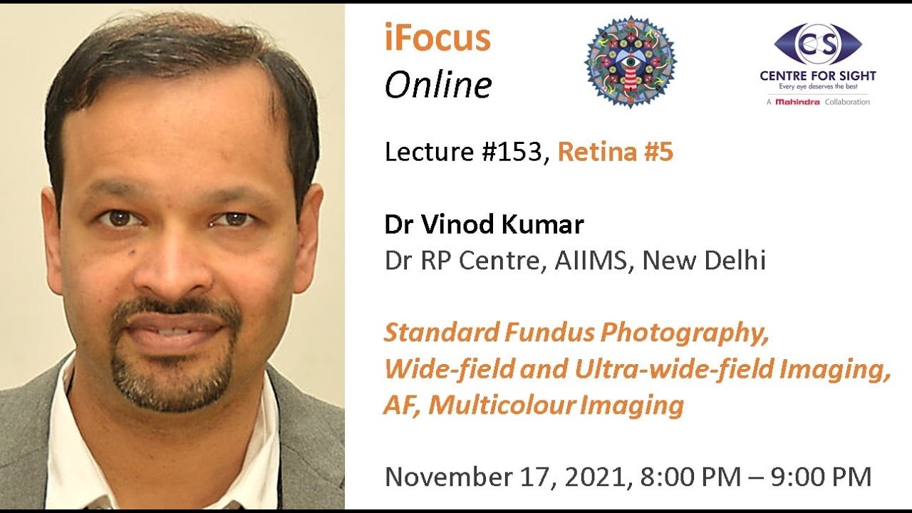 iFocus Online #153, Retina #4, Dr Vinod Kumar, Fundus Photography and AF