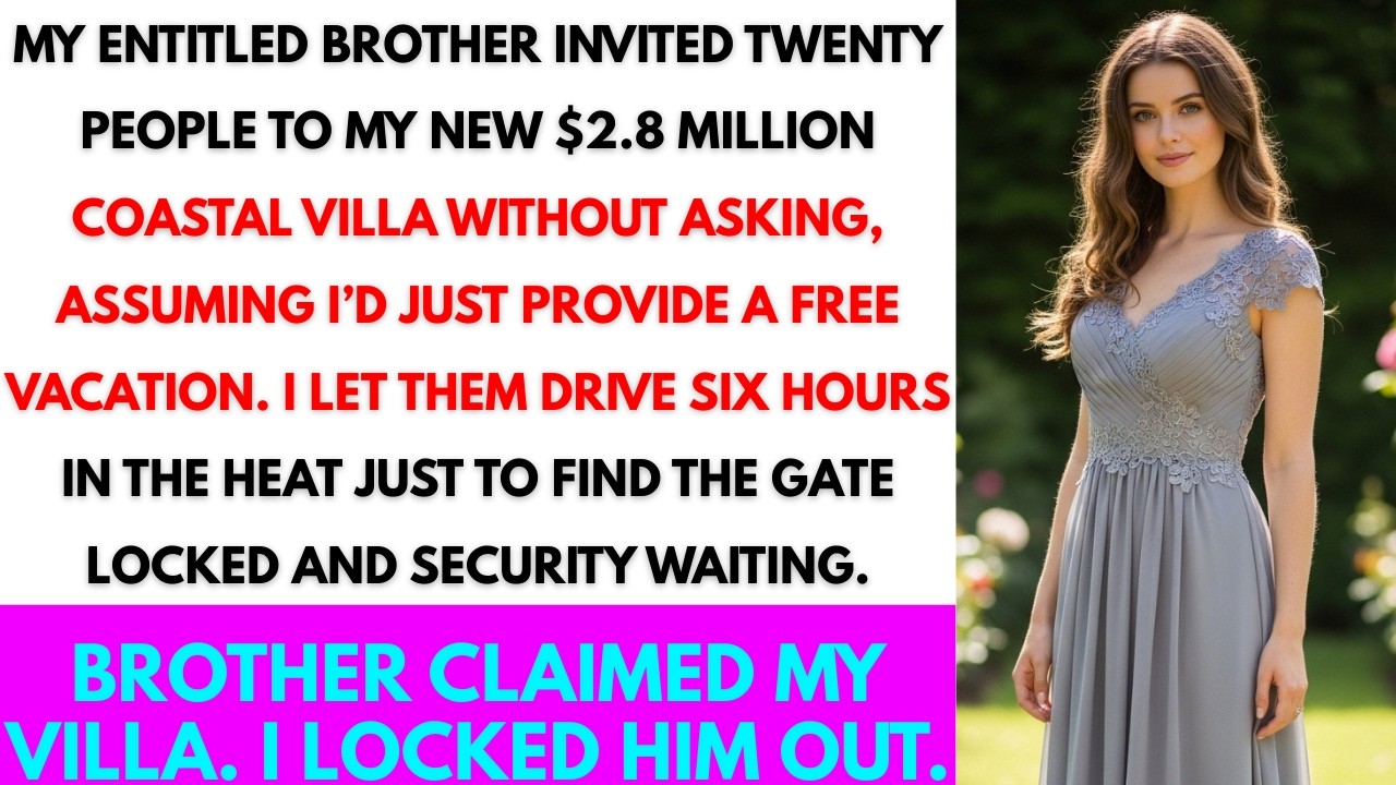 I Bought $2.8M Coastal Villa.My Entitled Brother Invited People Without Asking—So I Locked The Gate.