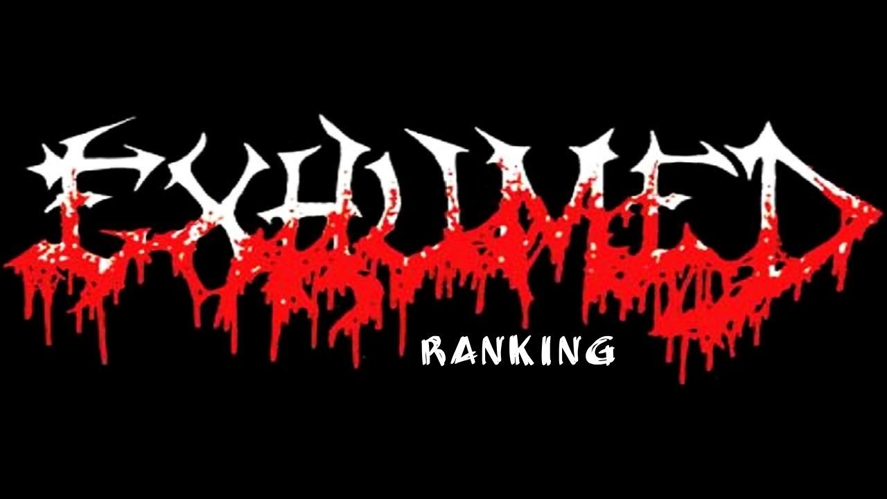 DOM RANKS Every Exhumed Album